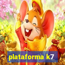 plataforma k7